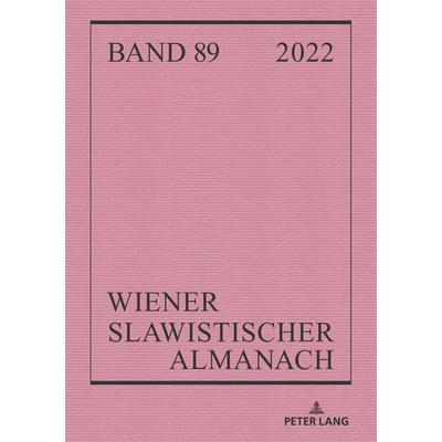 Wiener Slawistischer Almanach Band 89/2022, Taschenbuch von , Peter Lang GmbH, Internationaler Verlag der Wissenschaften, 978-3-631-91078-8
