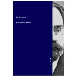Wien, Rom, Neapel, Sachbücher von Marcus Landau