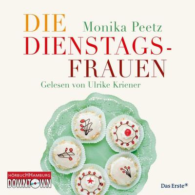 Die Dienstagsfrauen - Monika Peetz, Audio, 9783844908152