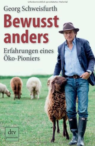 Georg Schweisfurth - Bewusst anders: Erfahrungen eines Öko-Pioniers - Preis vom 30.09.2026 09:01:18 h