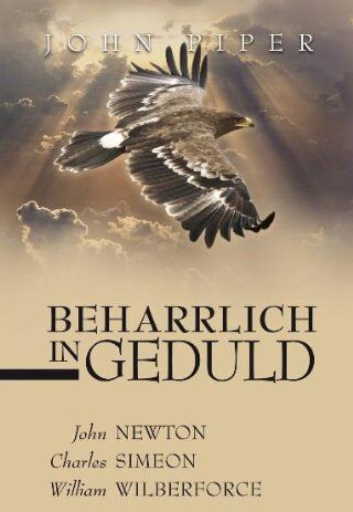 John Piper - Beharrlich in Geduld - Preis vom 09.10.2026 07:28:09 h