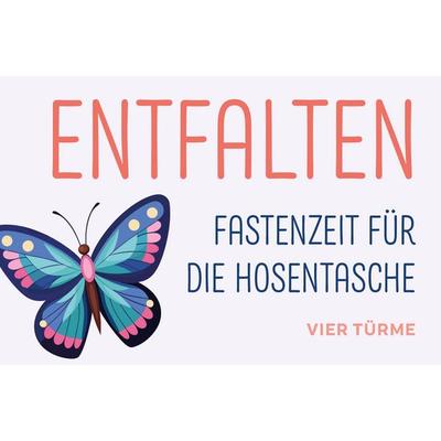Entfalten, Gebundene Ausgabe von , Vier Türme, 978-3-7365-0678-7