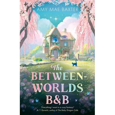 The Between-Worlds B&B, Taschenbuch von Amy Mae Baxter, HarperCollins, 978-0-00-879389-0