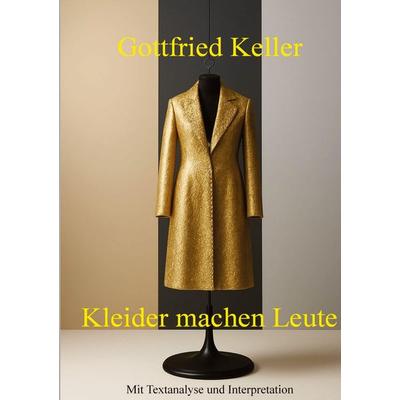 Kleider machen Leute, Taschenbuch von Gottfried Keller, Tredition, 978-3-384-70138-1