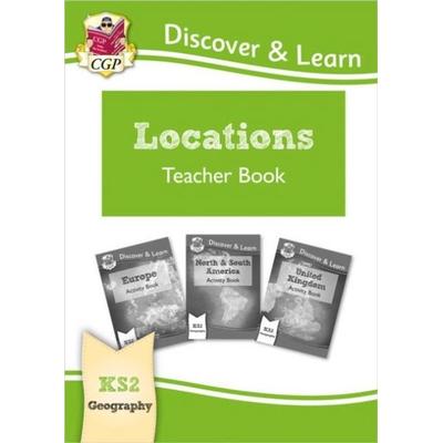 KS2 Geography Discover & Learn: Locations - Europe, UK and Americas Teacher Book, Taschenbuch von Cgp Books, CGP Books, 978-1-78294-988-6