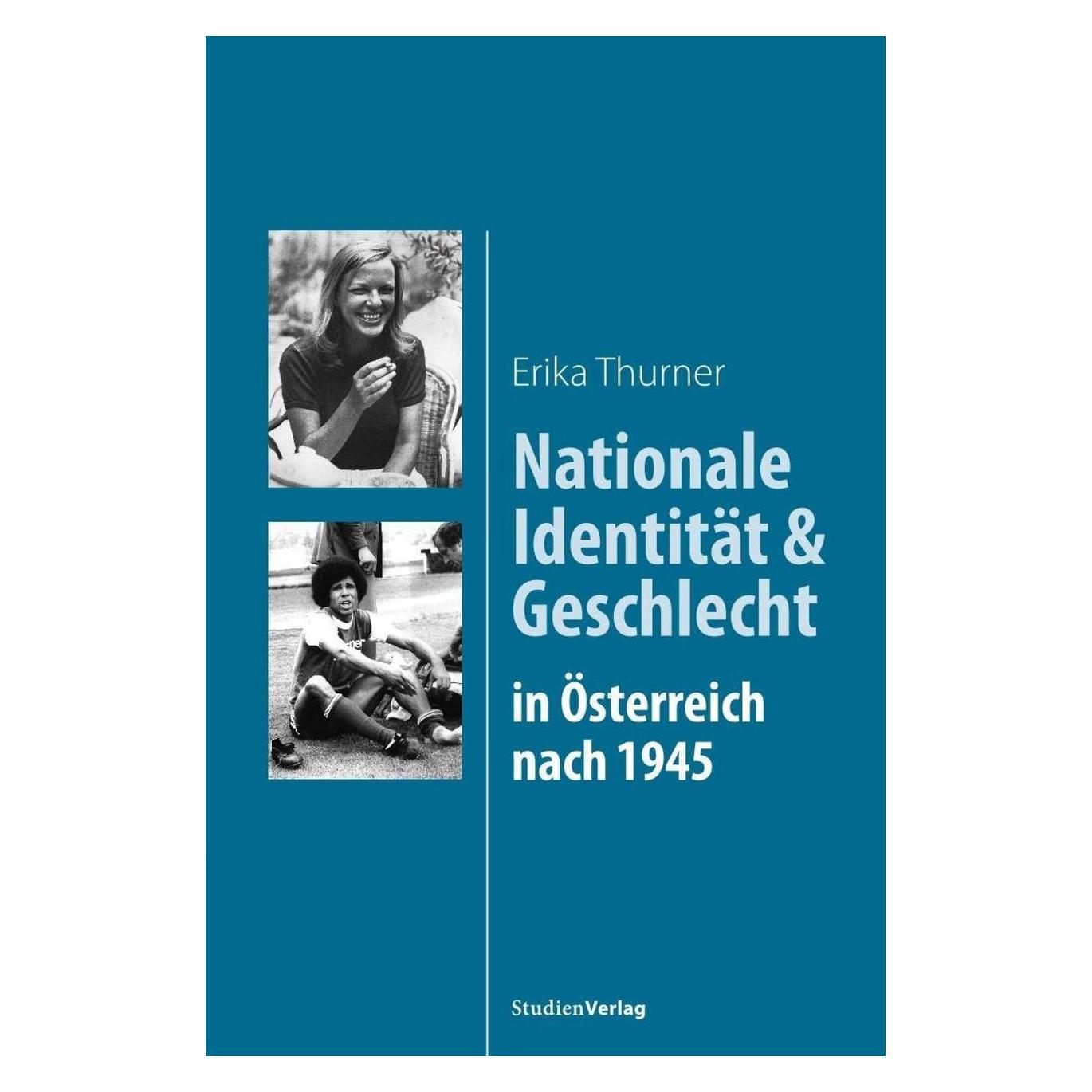 Studienverlag Nationale Identität und Geschlecht in Österreich nach 1945 (Deutsch, Softcover, Erika Thurner) (56109644)