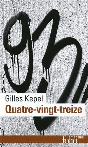 Gilles Kepel - Quatre-vingt-treize - Preis vom 18.10.2026 19:22:15 h
