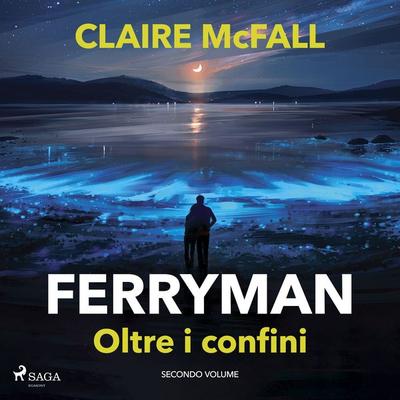 Ferryman. Oltre i confini - Claire McFall, Audio, 9788728414651