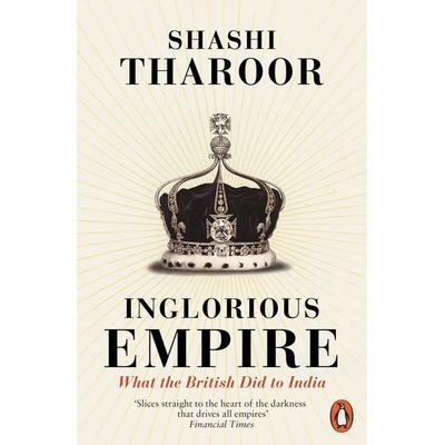 Inglorious Empire, Taschenbuch von Shashi Tharoor, Penguin Books Ltd, 978-0-14-198714-9