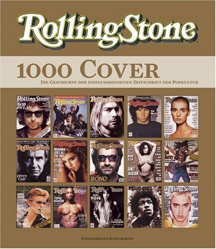Rolling Stone. 1000 Cover - Die Geschichte der einflussreichsten Zeitschrift der Popkultur - Preis vom 09.10.2026 07:28:09 h