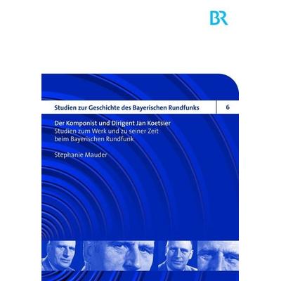 Der Komponist und Dirigent Jan Koetsier, Taschenbuch von Renate Ulm,Bettina Hasselbring, Peter Lang GmbH, Internationaler Verlag der Wissenschaften,