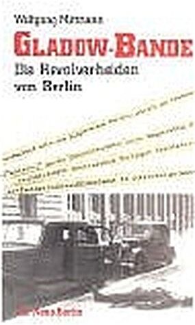 Wolfgang Mittmann - Gladow-Bande. Die Revolverhelden von Berlin - Preis vom 04.10.2026 03:51:26 h