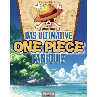 Das ultimative One-Piece-Fan-Quiz, Taschenbuch von Monkey D. Hikari, Plaza, 978-3-690-19074-9