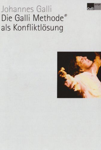 Johannes Galli - Die Galli Methode als Konfliktlösung - Preis vom 16.10.2026 11:41:07 h