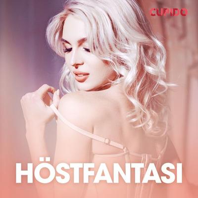 Höstfantasi - erotiska noveller - Cupido, Audio, 9788726725209