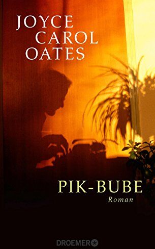 Oates, Joyce Carol - Pik-Bube: Roman - Preis vom 09.10.2026 07:28:09 h