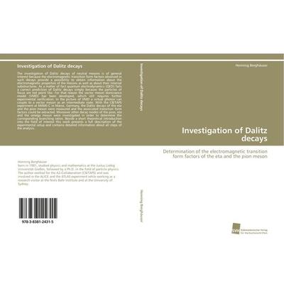 Investigation of Dalitz decays, Taschenbuch von Henning Berghäuser, Südwestdeutscher Verlag für Hochschulschriften, 978-3-8381-2431-5