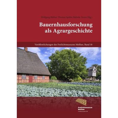 Bauernhausforschung als Agrargeschichte, Gebundene Ausgabe von Bernd Adam,Wolfgang (Dr. Dr.) Dörfler,Furr, Verlag Ludwig, 978-3-86935-449-1