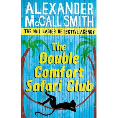 The Double Comfort Safari Club, Taschenbuch von Alexander McCall Smith, Little, Brown Book Group