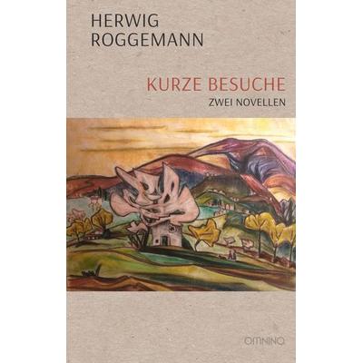 Kurze Besuche, Taschenbuch von Herwig Roggemann, Omnino Verlag
