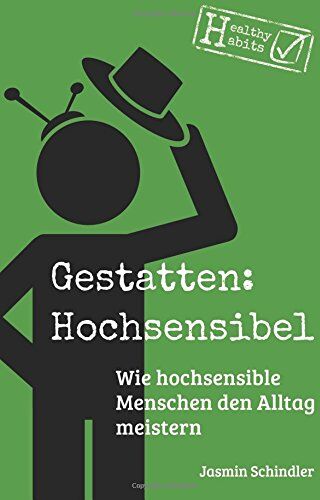 Jasmin Schindler - Gestatten: Hochsensibel: Wie hochsensible Menschen den Alltag meistern - Preis vom 13.10.2026 19:28:25 h