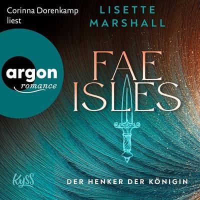 Fae Isles - Der Henker der Königin - Lisette Marshall, Audio, 9783732483167