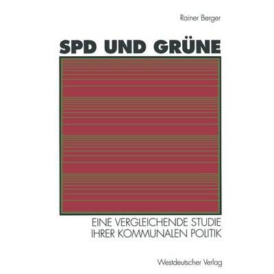 SPD und Grüne, Taschenbuch von Rainer Berger, VS Verlag für Sozialwissenschaften, 978-3-531-12672-2