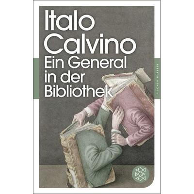 Ein General in der Bibliothek, Taschenbuch von Italo Calvino, Fischer Taschenbuch Verlag, 978-3-596-90543-0