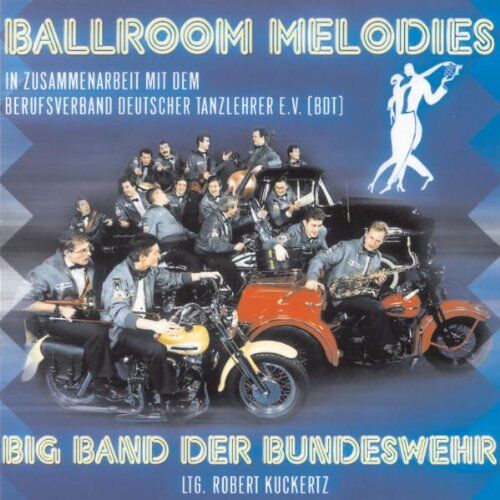 Big Band der Bundeswehr - Ballroom Melodies - Preis vom 30.09.2026 09:01:18 h