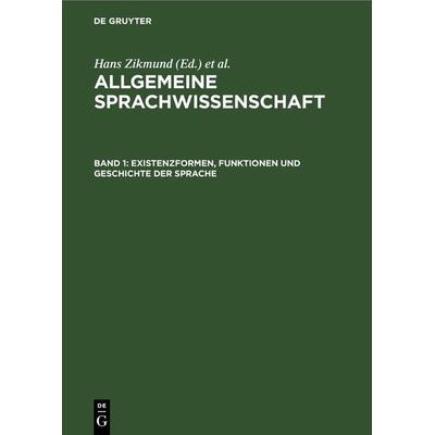 Existenzformen, Funktionen und Geschichte der Sprache, Gebundene Ausgabe von , De Gruyter, 978-3-11-261223-1