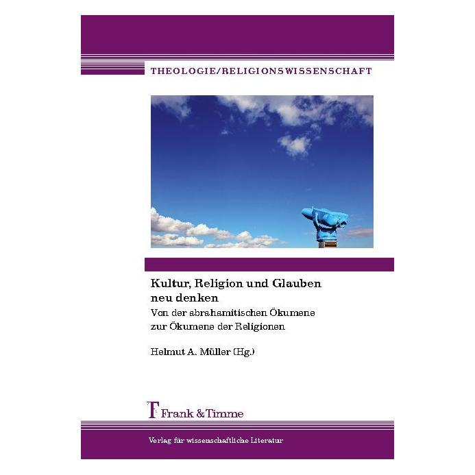 Frank & Timme Kultur, Religion und Glauben neu denken (Deutsch, Softcover, Helmut A. Müller) (55548523)