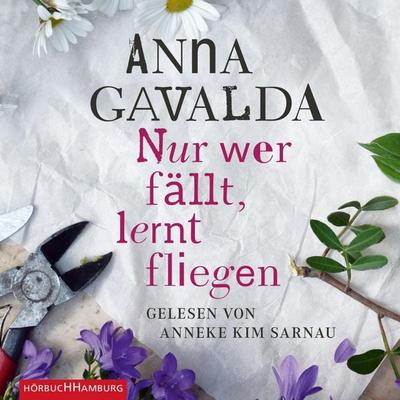 Nur wer fällt, lernt fliegen - Anna Gavalda, Audio, 9783844910698