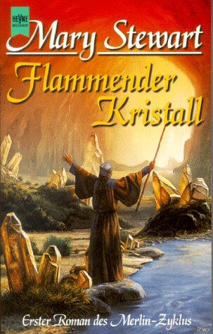 Mary Stewart - Flammender Kristall. Erster Roman des Merlin- Zyklus. - Preis vom 17.10.2026 19:25:27 h