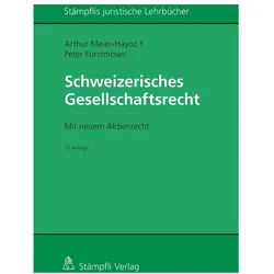 Schweizerisches Gesellschaftsrecht, Fachbücher von Peter Forstmoser, Arthur Meier-Hayoz