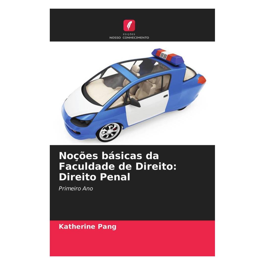 Edicoes Nosso Conhecimento Noções básicas da Faculdade de Direito: Direito Penal (Portugiesisch, Softcover, Katherine Pang) (51454190)