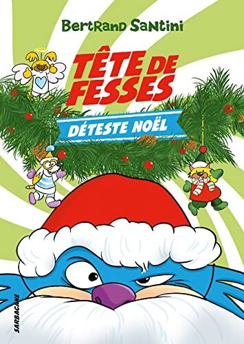 Bertrand Santini - Tête de fesses. Vol. 3. Tête de fesses déteste Noël - Preis vom 07.10.2026 11:45:10 h