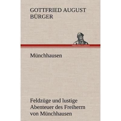 Münchhausen, Gebundene Ausgabe von Gottfried August Bürger, Tredition, 978-3-8472-4504-9