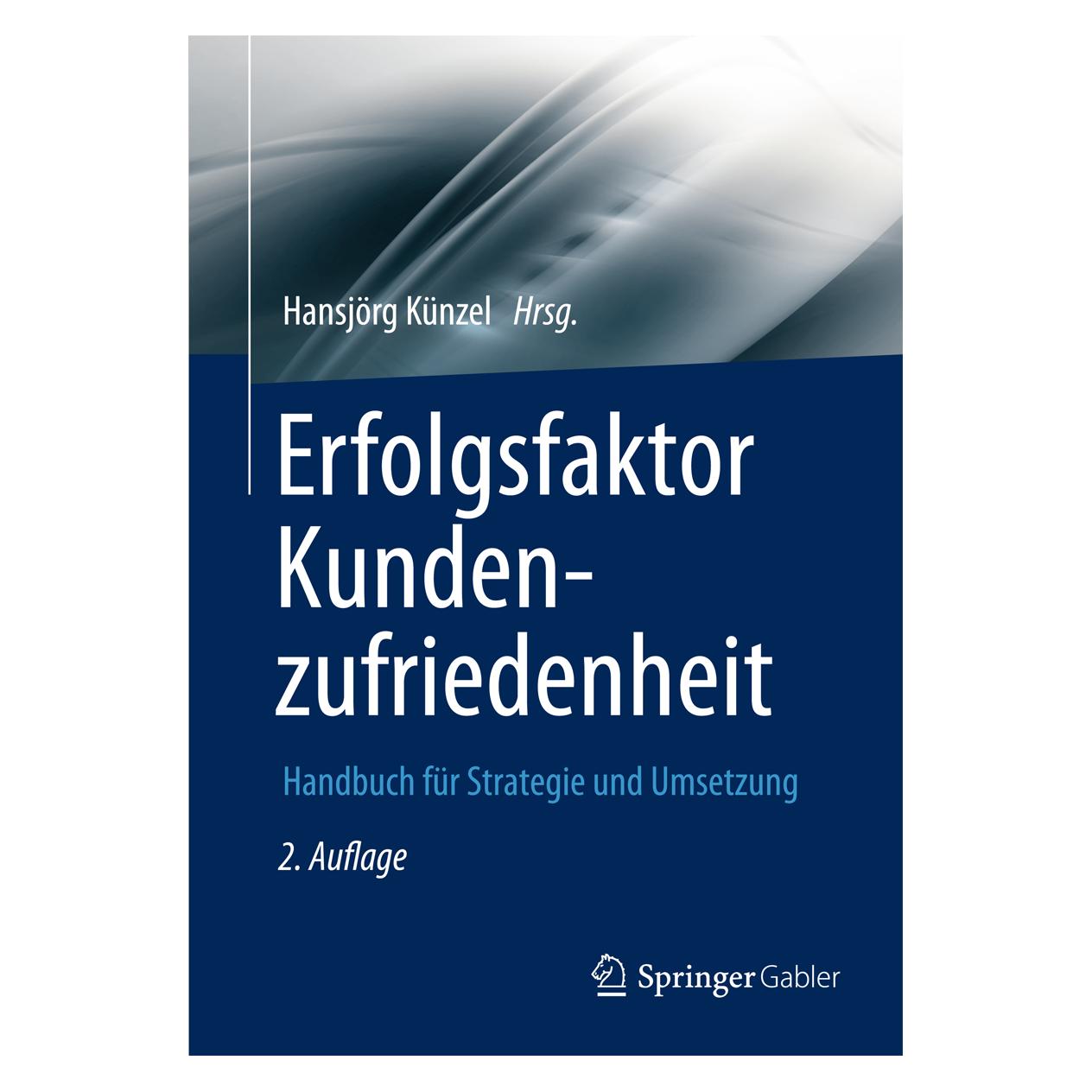 Springer Erfolgsfaktor Kundenzufriedenheit (Deutsch, Hansjörg Künzel, 2013) (9783642325519)