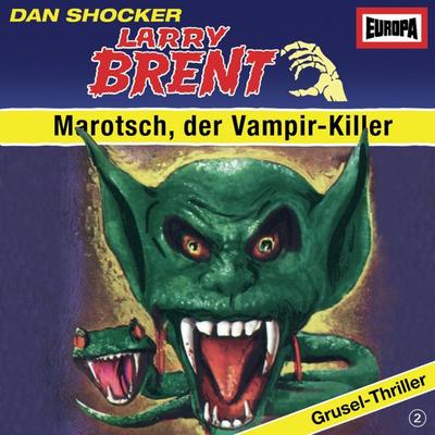 Folge 02: Marotsch, der Vampir-Killer - Charly Graul, Audio, 4064066617899