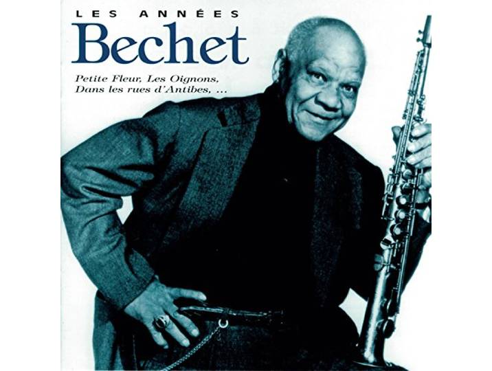 Sidney Bechet - Les Annees Bechet