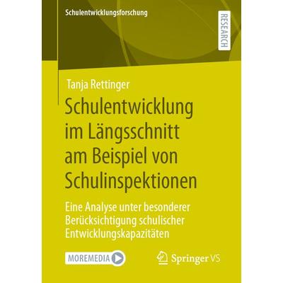 Schulentwicklung im Längsschnitt am Beispiel von Schulinspektionen, Taschenbuch von Tanja Rettinger, Springer Fachmedien Wiesbaden GmbH,