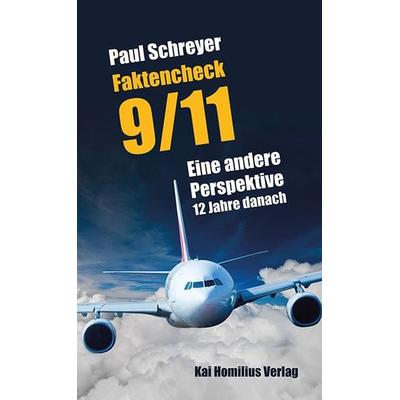 Faktencheck 9/11, Taschenbuch von Paul Schreyer, Homilius, K, 978-3-89706-430-0