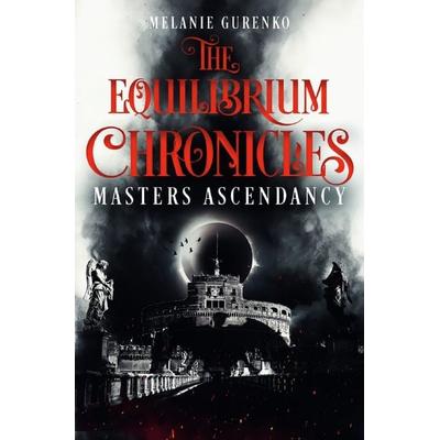 The Equilibrium Chronicles, Taschenbuch von Melanie Gurenko, Epubli, 978-3-7565-4161-4