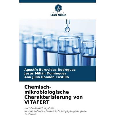 Chemisch-mikrobiologische Charakterisierung von VITAFERT, Taschenbuch von Agustín Beruvides Rodríguez,Jesús Milián Domínguez,Ana Julia Rondón