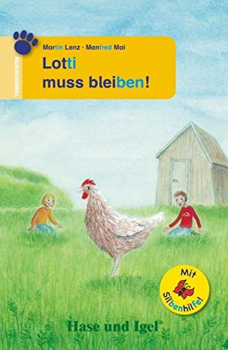 Martin Lenz - Lotti muss bleiben! / Silbenhilfe: Schulausgabe (Lesen lernen mit der Silbenhilfe) - Preis vom 13.10.2026 11:25:28 h