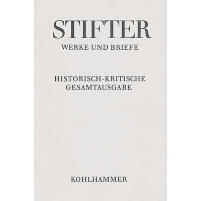 Amtliche Schriften zu Schule und Universität, Gebundene Ausgabe von Adalbert Stifter, Kohlhammer, 978-3-17-021285-5