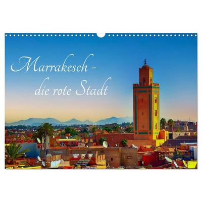 Marrakesch die rote Stadt (Wandkalender 2027 DIN A3 quer), CALVENDO Monatskalender