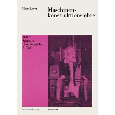 Maschinenkonstruktionslehre, Taschenbuch von A. Leyer, Springer Basel, 978-3-7643-0995-4