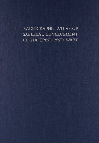 William Greulich - Radiographic Atlas of Skeletal Development of the Hand and Wrist - Preis vom 30.09.2026 09:01:18 h