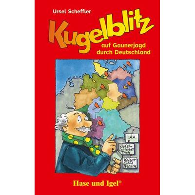 Kugelblitz auf Gaunerjagd durch Deutschland, Taschenbuch von Ursel Scheffler, Hase und Igel Verlag, 978-3-86760-206-8